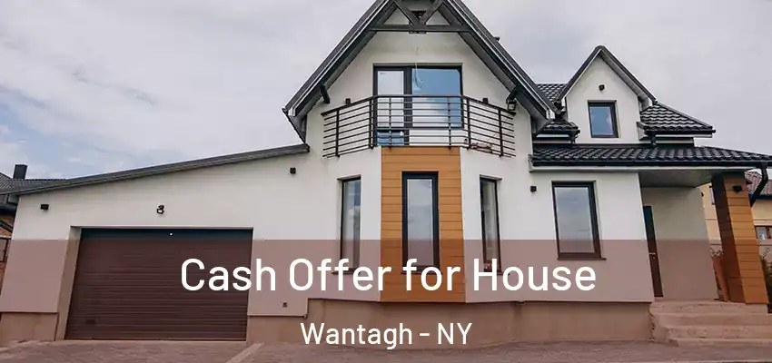 Cash Offer for House Wantagh - NY
