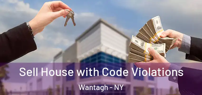  Sell House with Code Violations Wantagh - NY
