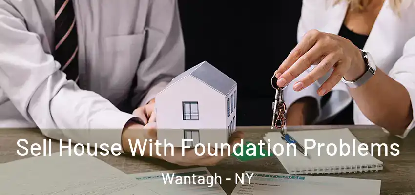  Sell House With Foundation Problems Wantagh - NY