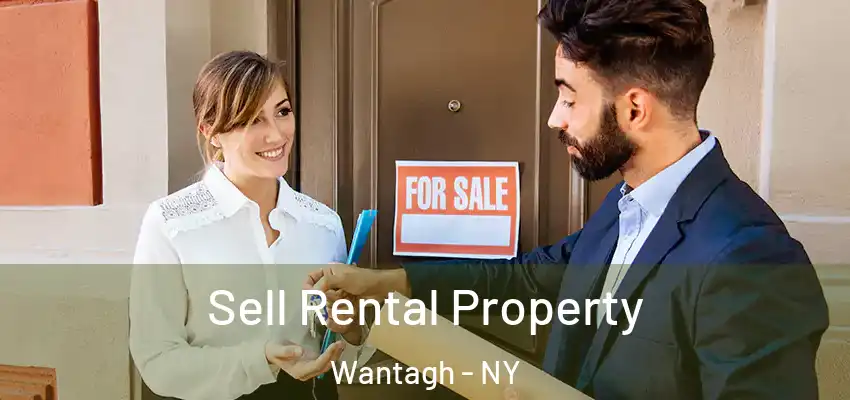 Sell Rental Property Wantagh - NY